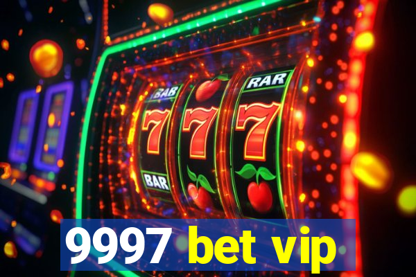 9997 bet vip